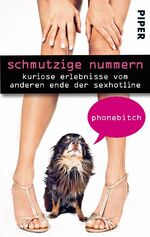 ISBN 9783492274159: Schmutzige Nummern - Kuriose Erlebnisse vom anderen Ende der Sexhotline