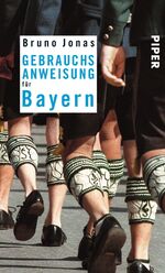 ISBN 9783492275002: Gebrauchsanweisung für Bayern - 19. aktualisierte Auflage 2016