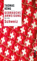 ISBN 9783492275668: Gebrauchsanweisung für die Schweiz