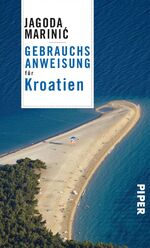 ISBN 9783492277228: Gebrauchsanweisung für Kroatien - 2. aktualisierte Auflage 2019