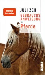 Juli Zeh: Gebrauchsanweisung für Pferde 