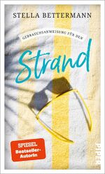 ISBN 9783492277686: Gebrauchsanweisung für den Strand: Für Strandspazierer, Badenixen, Muschelsucher, Winterschwimmer, Sonnenanbeter, Beachvolleyballer und alle, die das...