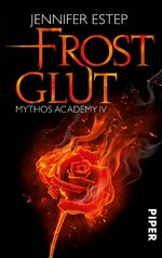 ISBN 9783492280341: Frostglut - Mythos Academy 4