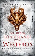 Die Sieben Königslande von Westeros – Der Game-of-Thrones-Reiseführer