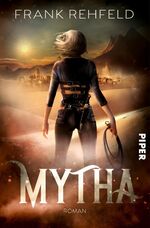 ISBN 9783492281904: Mytha – Roman