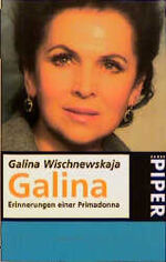 ISBN 9783492282437: Galina – Erinnerungen einer Primadonna