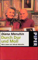 ISBN 9783492282963: Durch Dur und Moll: Mein Leben mit Yehudi Menuhin