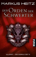 ISBN 9783492285292: Der Orden der Schwerter : Ulldart. Die Dunkle Zeit 2