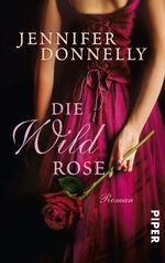 ISBN 9783492300384: Die Wildrose – Roman