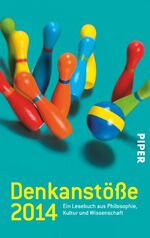 ISBN 9783492302753: Denkanstöße 2014: Ein Lesebuch aus Philosophie, Kultur und Wissenschaft (Piper Taschenbuch)