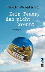 ISBN 9783492303736: Kein Feuer, das nicht brennt