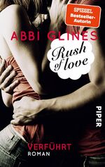 ISBN 9783492304382: Rush of Love – Verführt – Roman