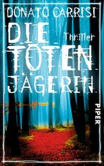 ISBN 9783492304719: Die Totenjägerin – Thriller