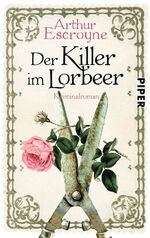 ISBN 9783492304795: Der Killer im Lorbeer (Arthur-Escroyne-Reihe 1): Kriminalroman