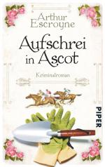 ISBN 9783492306676: Aufschrei in Ascot (Arthur-Escroyne-Reihe 2): Kriminalroman