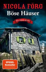 ISBN 9783492307260: Böse Häuser – Ein Alpen-Krimi | Spannender und unterhaltsamer Regiokrimi zum aktuellen Thema Wohnungsnot