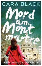 ISBN 9783492308601: Mord am Montmartre - Aimée Leduc läuft in die Falle