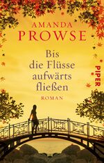 ISBN 9783492309295: Bis die Flüsse aufwärts fließen