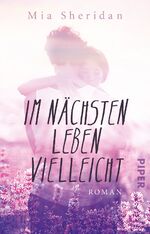 ISBN 9783492309431: Im nächsten Leben vielleicht