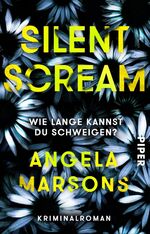 ISBN 9783492311021: Silent Scream – Wie lange kannst du schweigen?