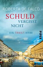 ISBN 9783492311069: Schuld vergisst nicht - Ein Triest-Krimi