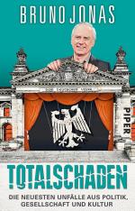 ISBN 9783492311403: Totalschaden - Die neuesten Unfälle aus Politik, Gesellschaft und Kultur