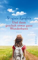 ISBN 9783492311410: Und dann geschah etwas ganz Wunderbares