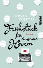 ISBN 9783492311809: Frühstück für einsame Herzen