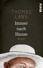 ISBN 9783492312240: Immer nach Hause – Roman | Romanbiografie über Nobelpreisträger Hermann Hesse