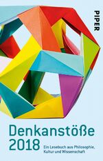 ISBN 9783492312318: Denkanstöße 2018 - Ein Lesebuch aus Philosophie, Kultur und Wissenschaft