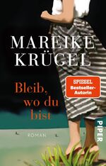 ISBN 9783492312516: Bleib, wo du bist