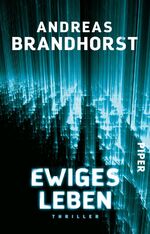 ISBN 9783492314848: Ewiges Leben – Thriller