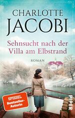 ISBN 9783492314893: Sehnsucht nach der Villa am Elbstrand - Roman | Historischer Roman aus der Hansestadt