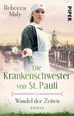 ISBN 9783492315623: Die Krankenschwester von St. Pauli - Wandel der Zeiten