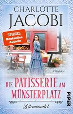 ISBN 9783492316484: Die Patisserie am Münsterplatz - Zeitenwandel - Roman