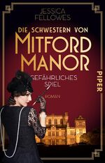 ISBN 9783492316545: Die Schwestern von Mitford Manor - Gefährliches Spiel