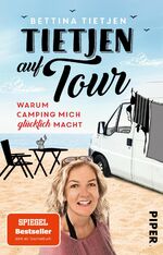 ISBN 9783492316941: Tietjen auf Tour - warum Camping glücklich macht.