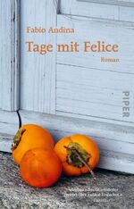 ISBN 9783492317597: Tage mit Felice - Roman