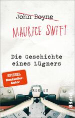 ISBN 9783492318808: Die Geschichte eines Lügners: Roman | Vom Autor von »Der Junge im gestreiften Pyjama« Roman