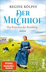 ISBN 9783492318815: Der Milchhof – Das Rauschen der Brandung (Milchhof-Saga 1): Roman | Gefühlvolle Nordsee-Familiensaga