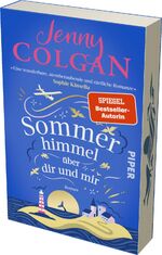 ISBN 9783492319119: Sommerhimmel über dir und mir: Roman | Heiterer Sommerroman um eine idyllische schottische Insel und eine Grumpy-meets-Sunshine-Romance | Mit Farbschnitt