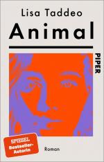 ISBN 9783492319287: Animal – Roman | Von der Autorin des #1-SPIEGEL-Bestsellers »Three Women – Drei Frauen«