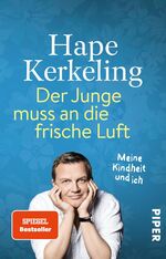 ISBN 9783492320009: Der Junge muss an die frische Luft: Meine Kindheit und ich | Biografie. Der SPIEGEL-Bestseller #1