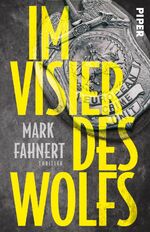 ISBN 9783492320146: Im Visier des Wolfs - Ein Fall für die European Crime Unit | Authentischer Thriller