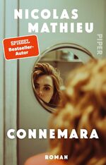 ISBN 9783492320191: Connemara - Roman | Goncourt-Preisträger Nicolas Mathieu über eine moderne Madame Bovary, die ihre Fesseln abstreift