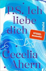 ISBN 9783492320818: P.S. Ich liebe dich - Roman | Der bewegende und inspirierende Weltbestseller von Cecelia Ahern