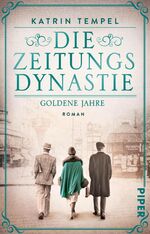 ISBN 9783492321112: Die Zeitungsdynastie - Goldene Jahre