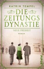 ISBN 9783492321136: Die Zeitungsdynastie – Neue Freiheit - Roman | Bewegende Familiensaga über die Erben eines Berliner Zeitungsimperiums in der Nachkriegszeit