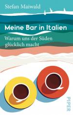 ISBN 9783492321358: Meine Bar in Italien – Warum uns der Süden glücklich macht | »Köstlich – macht Lust auf Sommer, Sonne und einen Aperol bei Pino.« Kronenzeitung