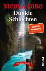 ISBN 9783492321549: Dunkle Schluchten | Ein Alpen-Krimi Spannender Kriminalroman | Nicola Förg | Taschenbuch | Alpen-Krimis | 320 S. | Deutsch | 2025 | Piper Verlag GmbH | EAN 9783492321549